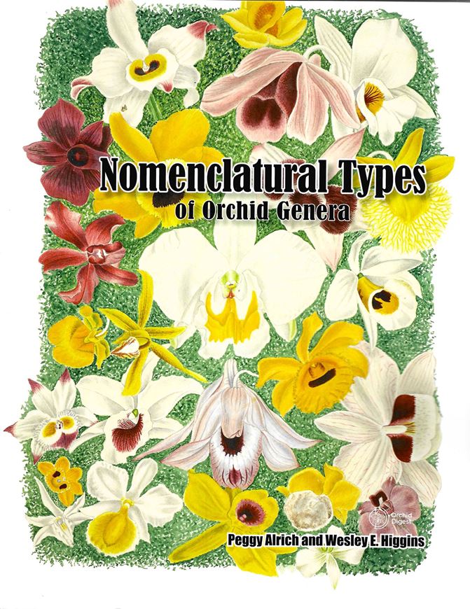 Nomenclatural Types of Orchid Genera. 2025. col illus. 110 p. 4to. Paper bd.