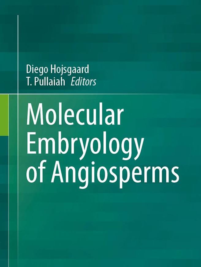 Molecular Embryology of Angiospermae. 2026. 120 (100 col.) figs. gr8vo. Hardcover.