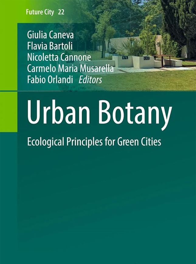 Urban Botany: Ecological Principles for Green Cities. 2026. (Future City). 18 (11 col.) figs. V, 296 p. gr8vo. Hardcover.