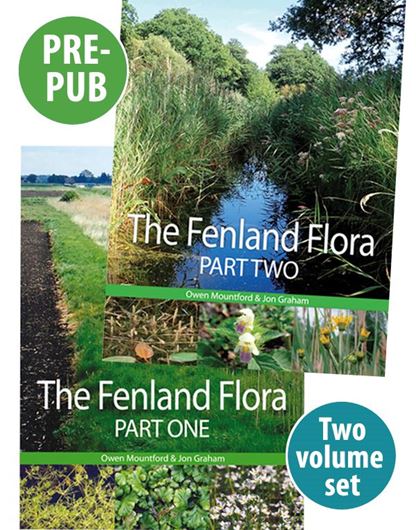 The Fenland Flora. 2 volumes. 2026. illus. (col.). 1664 p. gr8vo. Hardcover.