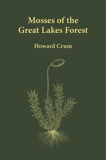 Mosses of the Great Lakes Forest. 2026. 592 p. gr8vo. Paper bd.