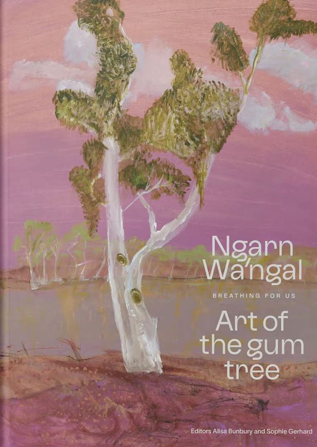 Ngarn Wa'ngal: Art of the Gum Tree. 2026. illus. 304 p. Hardcover.