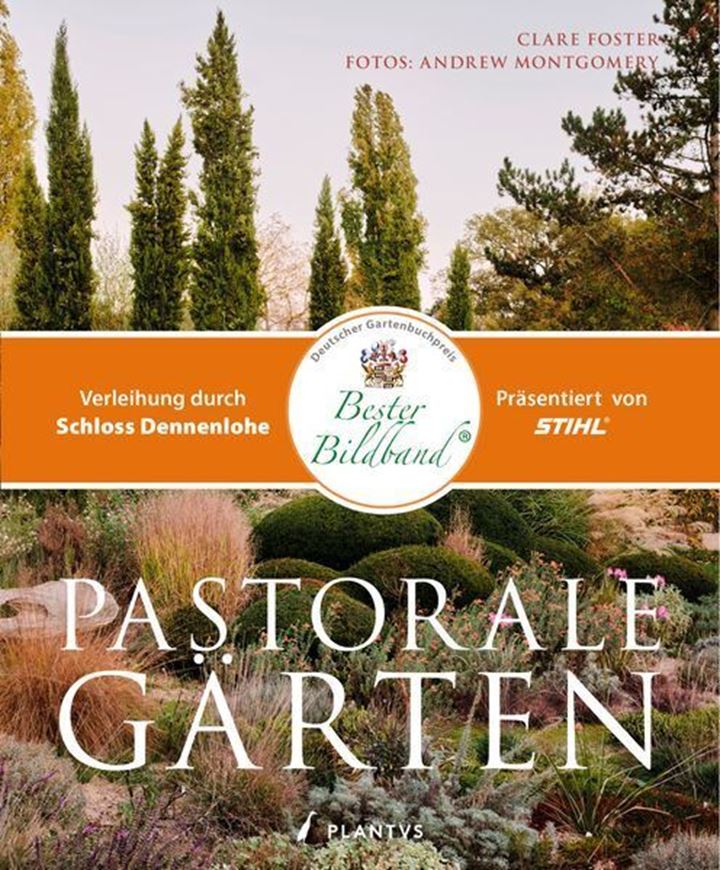Pastorale Gärten - wo Natur auf Gartenkunst trifft. Aus dem Englischen übersetzt von Folko Kullmann. 2026. illus. 480 S.4to.  Hardcover.