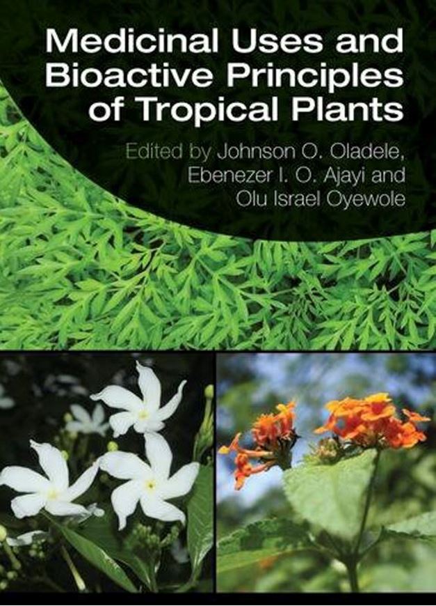 Medicinal Uses and Bioactive Principles of Tropical Plants. 2026.(Exploring Medicinal Plants series).  12 figs. 296 p. gr8vo. Hardcover.