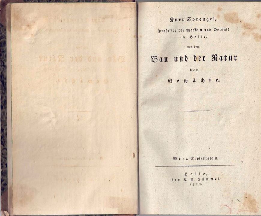 Von dem Bau und der Natur der Gewächse. 1812.  Mit 14 gefalt. Kupfertafeln mit teils altkolorierten Illustrationen.. IX, I, 654 S. gr8vo. Halbleder.