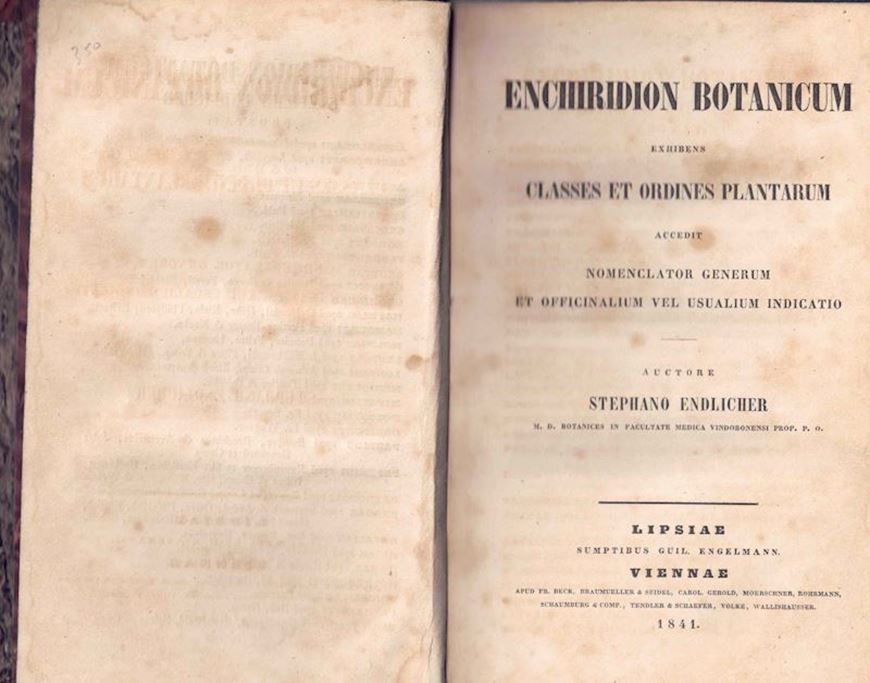 Enchiridion Botanicum Exhibens Classes et Ordines Plantarum Accedit Nomenclator Generum et Officinalium Vel Usualium Indicatio. Lipsiae / Viennae 1841. XIV, 763 p. gr8vo. Halfleather.