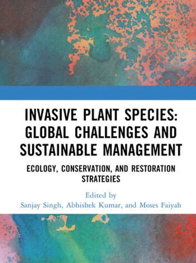Invasive Plant Species: Global Challenges and Sustainable Management. Ecology, Conservation, and Restoration Strategies. 2027. illus. 402 p. Hardcover.