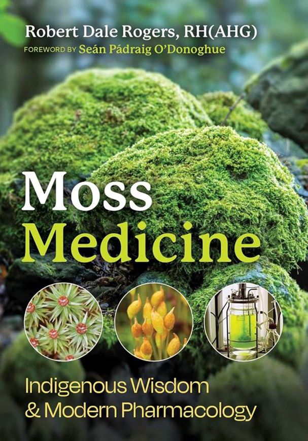 Moss Medicine: Indigenous Wisdom and Modern Pharmacology. 2026. illus. (col.). 416 p. Paper bd.