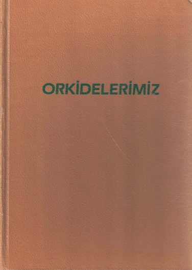 Orkidelerimiz. Türkiye'nin Orkideleri. 1984. (Sandoz Kültür Yanyilari,6). illus. (col.). 166 p. 4to. Hardcover. - In Turkish, with Latin nomenclature.