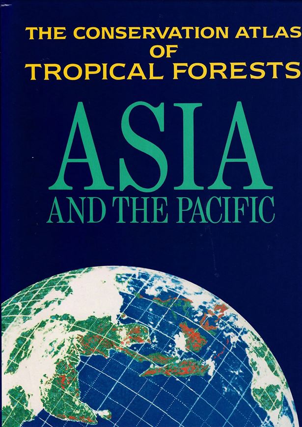 The Conservation Atlas of Tropical Forests: Asia and the Pacific. 1991. 55 colour maps. many coloured illustrations. 256 p. Lex8vo. Cloth.