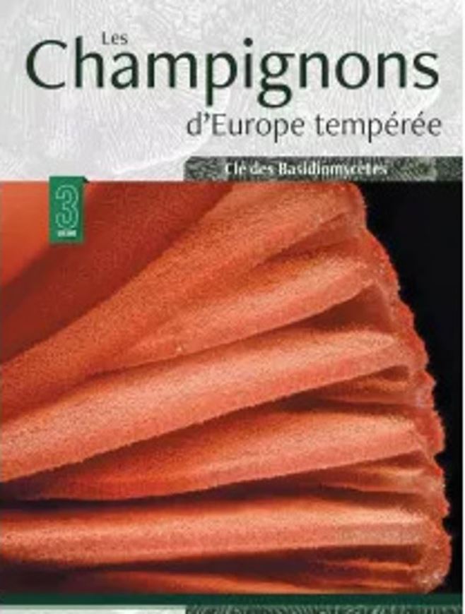Les Champignons d'Europe Tempérée. Volume 3: Clé de Basidiomycétes. 2026. illus. 880 p. gr8vo. Hardcover.- In French.
