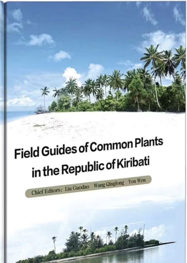Field Guide of Common Plants in the Republic of Kiribati. 2026. illus. (col.). 388 p. gr8vo. Hardcover. - In English.