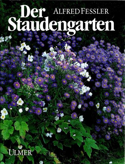 Der Staudengarten. 1991. 110 Farbfotos. zahlreiche Zeichnungen und Pflanzplaene. 360 S. gr8vo. Leinen.