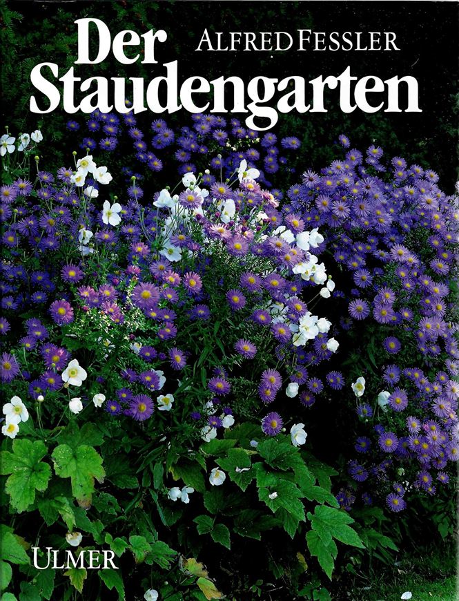 Der Staudengarten. 1991. 110 Farbfotos. zahlreiche Zeichnungen und Pflanzplaene. 360 S. gr8vo. Leinen.