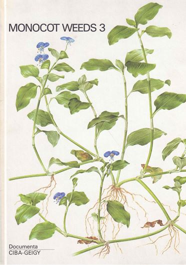 Monocot Weeds 3. Monocot Weeds Excluding Grasses.  1982. Many line drawings. 12 col. pls. 132 p. 4to. Hardcover.- In English, German, Fench and Spanish.