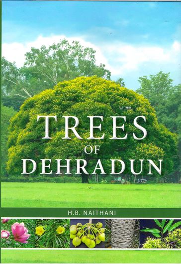 Trees of Dehradun. 2026. over 1800 col. photogr. 512 p. gr8vo. Flexcover.