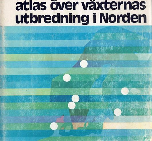 Atlas över växternas utbredning i norden: Fanerogamer och ormbunksväxter. /Atlas of the distribution of vascular plants in northwestern Europe. 2nd revised edition. 1971. 1980 dot maps. 531 p. Harcover.- In Swedish, with Latin nomenclature.