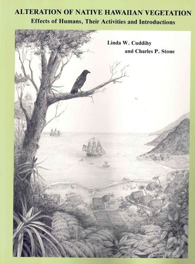 Alteration of Native Hawaiian Vegetation.Effects of Humans, Their Activities and Introductions. 1990. 138 p. 4to. Paper bd.