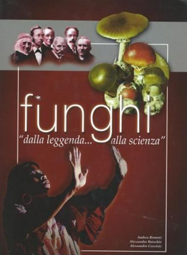 Funghi 'dalla leggenda... alla scienza', 2003. illus. 301 p. gr8vo. Hardcover.