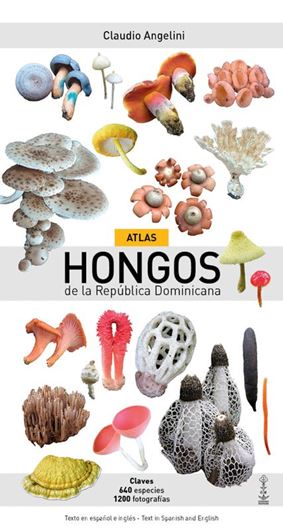 Atlas de los Hongos de la Republica Dominicana.. 2026.  1280 col. figs.544 p. Hardcover. - Bilingual (English / Spanish).