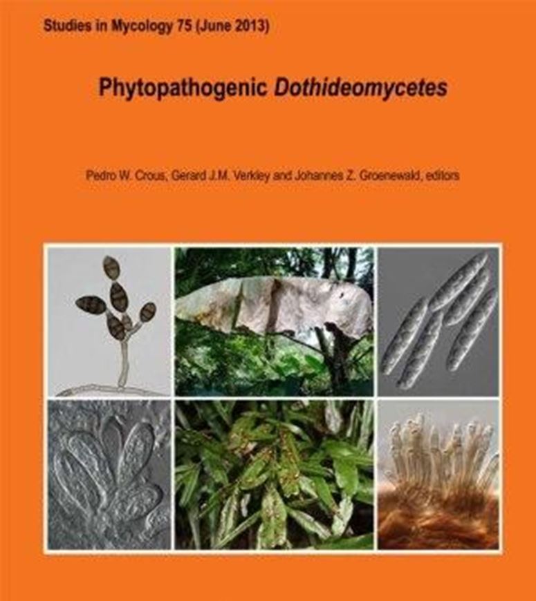 Phytopathogenic Dothideomyces. 2013. (Studies in Mycology, 75). illus. 406 p. 4to. Paper bound.