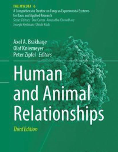 The Mycota. A Comprehensive Treatise on Fungi as Experimental Systems for Basic and Applied Research: Volume 6: A. A. Brakhage and P. F. Zipfel: Human and Animal Relationships. 3rd rev.ed. 2024. illus. 275 p. 4to. Hardcover.