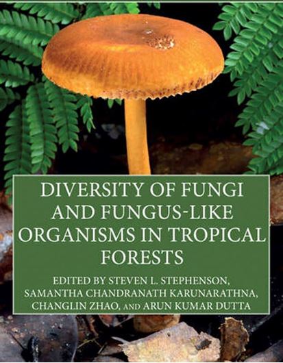 Diversity of Fungi and Fungus-Like Organisms in Tropical Forests. 2026. illus. 328 p. Paper bd.