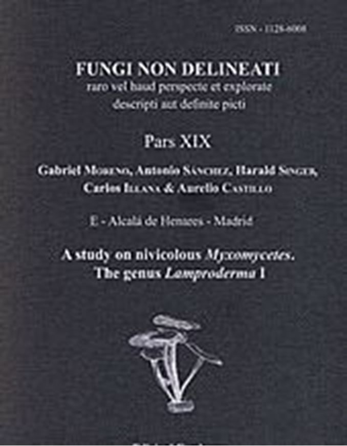 Pars 19: Moreno, Gabriel, Antonio Sanchez, Harald Singer, Carlos Llana and Aurelio Castillo: A study on nivicolous Myxomycetes. The Genus Lamproderma I. 2002. 82 (partly col.) figs 66 p. gr8vo. Paper bd.