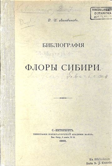Bibliografija Flory Sibiri (Bibliography of the Flora of Siberia). St. Petersburg. 1909. IX, 458 p. gr8vo. Hardcover.