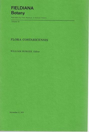 Flora Costaricensis. Family 42-53. 1978. (Fieldiana Bot. 40). III,291 p. gr8vo. Paper bd.