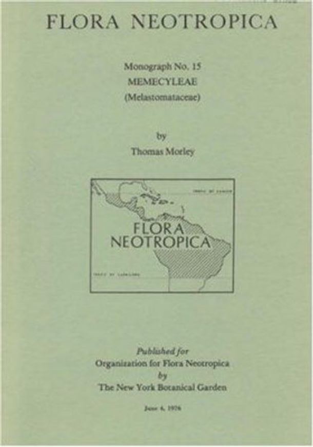 Vol. 015: Morley, Thomas: Memecylea (Melastomataceae). 1976. 97 figs. 295 p. gr8vo. Paper bd.