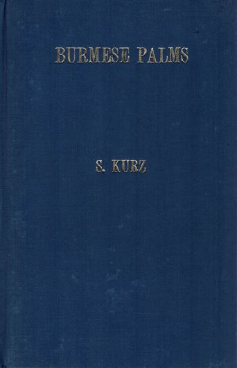 Enumeration of Burmese Palms.1874.(Ex.Jl.Asiatic Soc. Bengal vol.XIII pt.2).20 pls.(Line drawings).30 p.gr8vo.Cloth. Reprint.(Available).