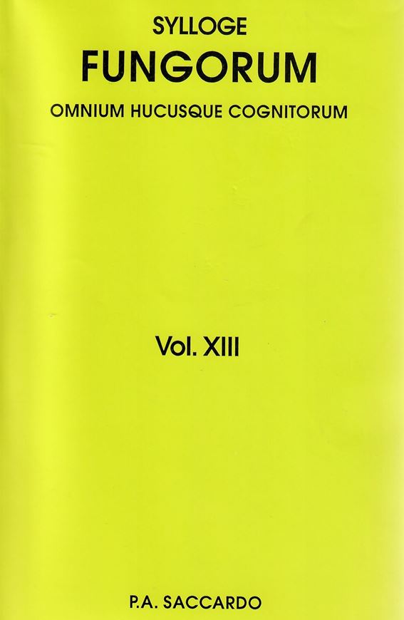 Sylloge Fungorum omnium hucusque cognitorum. Vol. 13: Index universalis et locupletissimus nominum plantarum hospitum specierumque omnium fungorum has incolentium quae usque ad finem anni 1897 innotuerunt.Patavii 1898.Reprint 2009.1340 p.gr8vo.Hardcover.