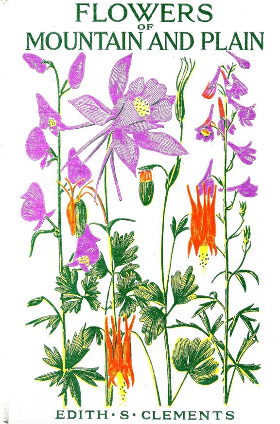 Flowers of Mountain and Plain. 3rd ed. 1926. (Reprint 1949). 43 colour plates. 79 p. gr8vo. Cloth.