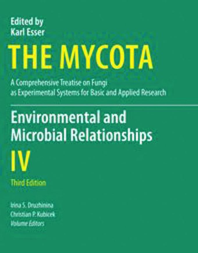 The Mycota. A Comprehensive Treatise on Fungi as Experimental Systems for Basic and Applied Research: Volume 4: Kubicek, C. P. and I. S. Drzhinina (eds.): Environmental and Microbial Relationship.3rd ed. 2016. 40 (25 col.) figs.291 p. 4to. Hardover.