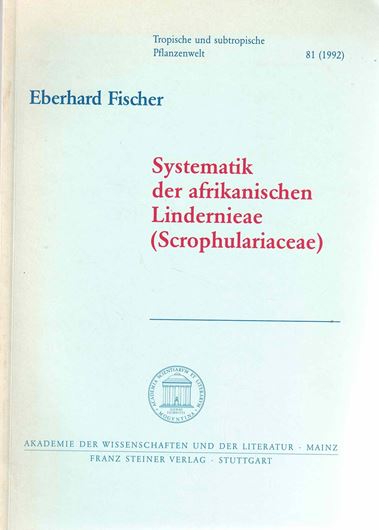 Systematik der afrikanischen Lindernieae (Scrophulariaceae). 1992. (Tropische und subtropische Pflanzenwelt, 81). illus. 365 S. gr8vo. Broschiert.
