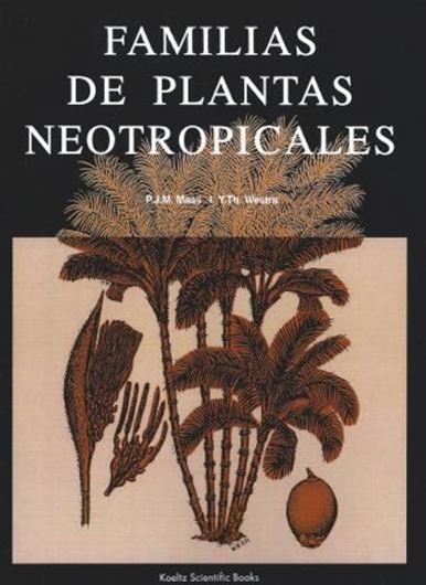 Familias de Plantas Neotropicales (Gimnospermas por Aljos Farjon). Una Guia Concisa a las Familias de Plantas Vasculares en la Region Neotropical. 1998. 88 pls. (=full - page line-drawings). VII, 315 p. Paper bd.- In Spanish. (ISBN 978-3-904144-08-7)