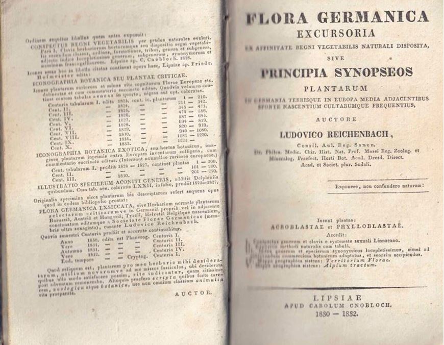 Flora germanica excursoria ex affinitate regni vegetabilis naurali disposita, sive principia synopseos plantarum in Germania terrisque in Europa media adjacentibus sponte nascentium cultarumque frequentius... 1830-1833. 2 folding maps (Territorium Florae Recihenbachianae & Alpium Tractus). XLVIII, 878 S. 8vo.
