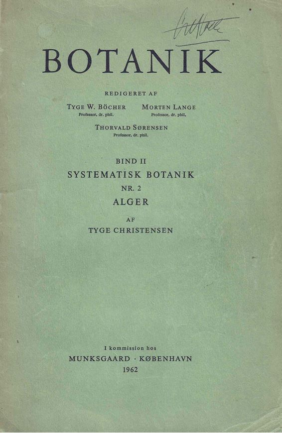 Systematisk Botanik: Alger.1962. (Botanik, Bind II, No.2). illus. (line drawgs). 128 p. gr8vo. Paper bd.- In Danish.