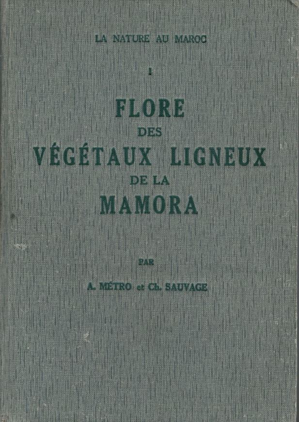 Flore des Végétaux Ligneux de la Mamora. 1955. (La Nature au Maroc, 1). illus. 498 p. Cartonné.