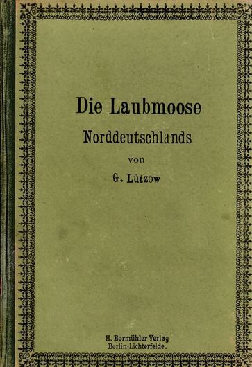 Die Laubmoose Norddeutschlands. 1895. 16 Tafeln. 220 S. Broschiert.