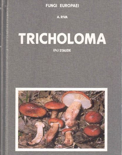 Tricholoma (Fr.) Staude. Supplemento.2003. (Fungi Europaei, 3a). 87 col. figs. 202 p. gr8vo. Hardcover.