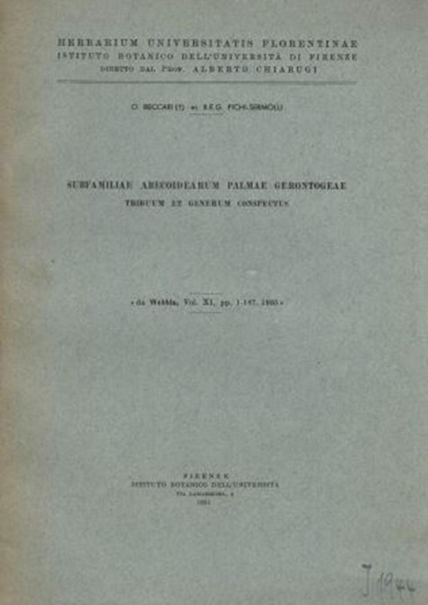 Subfamiliae Arecoidaerum Palmae Gerontogeae. Tribuum et Generum Conspectus. 1955. 47 figs. 187 p. gr8vo. Paper bd.- In Italian with Latin nomenclature and Latin species index.