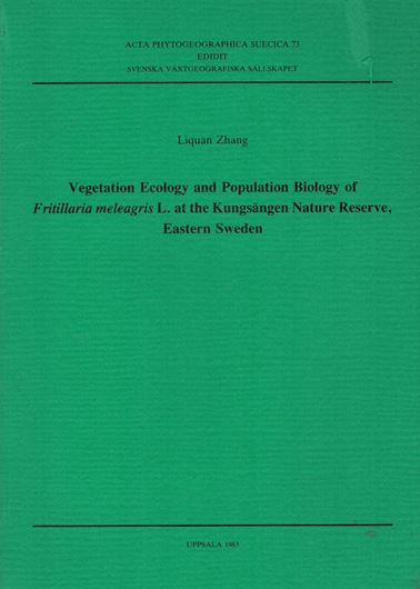 Vegetation Ecology and Population Biology of Fritillaria meleagris L. at the Kungsängen Nature Reserve, Eastern Sweden. 1983. (Acta Phytogeographica Suecica 73). 27 tabs. 44 figs. 96 p. gr8vo. Paper bd.