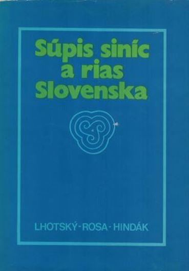 Supis sinic a rias Slovenska (Verzeichnis der Algen in der Slowakei).1974. 202 p. gr8vo. Hardcover.- In Czech, with German summary.