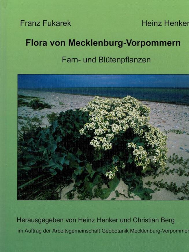 Flora von Mecklenburg-Vorpommern. Farn- und Blütenpflanzen. 2006. 175 Farbphotogr. 160 Verbreitungsktn. 425 S. 4to. Hardcover.