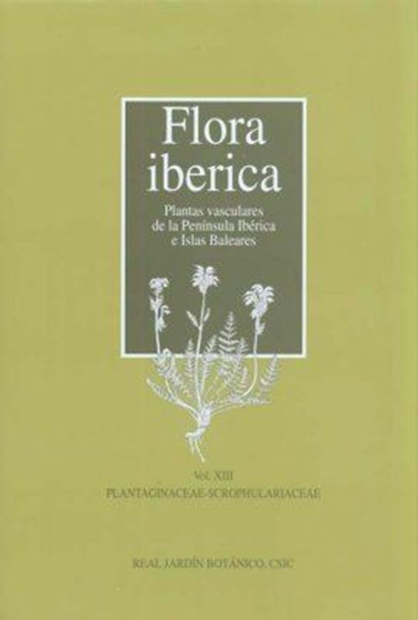 Volume 13: Plantaginaceae, Buddlejaceae, Scrophulariaceae. 2009. 133 plates. XLVIII, 678 p. gr8vo. Hardcover. - Spanish.