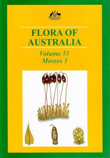 Volume 51: Mosses, Volume 1. 2006. illus. XX, 456 p. gr8vo. PAPER BD.