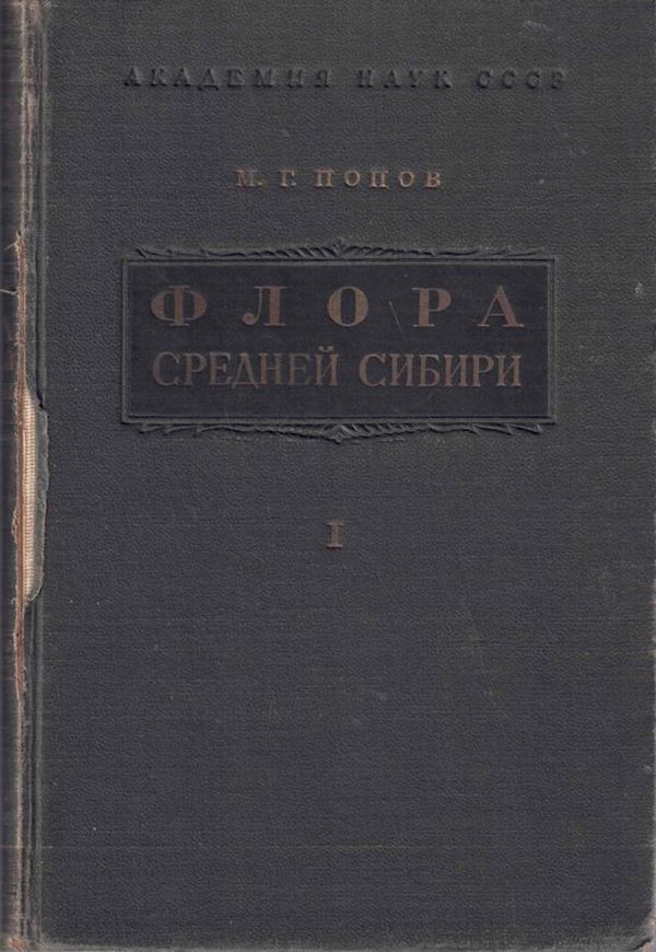 Flora of Central Siberia. Volume 1: Pteridophyta - Angiospermae. 1957. illus.(line drawings). 555 p. gr8vo. Hardcover. gr8vo. - In Russian, with Latin nomenclature and Latin species index.