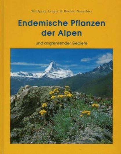 Endemische Pflanzen der Alpen und angrenzender Gebiete. 1997. 214 Farbphotographien. 160 S.